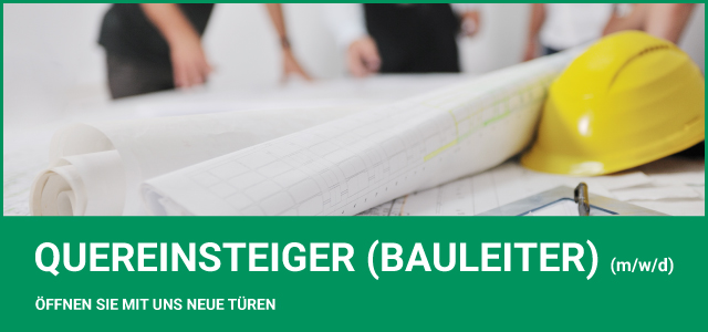 Stellenanzeige Quereinsteiger Bauleiter (m/w/d)